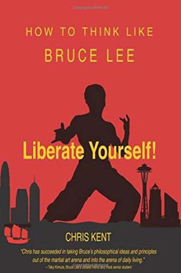 Liberate Yourself!: How To Think Like Bruce Lee