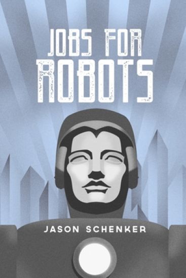 Jobs for Robots: Between Robocalypse and Robotopia