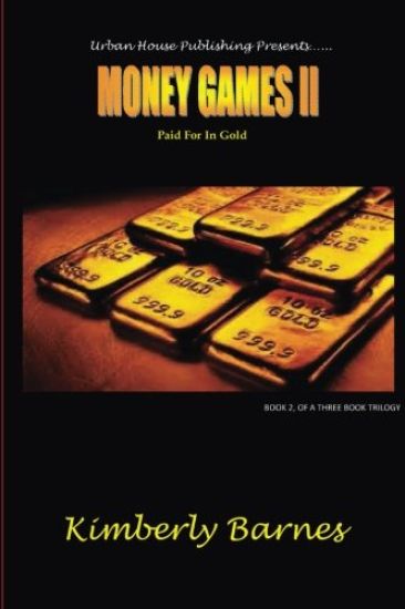 Money Games II: Paid For In Gold