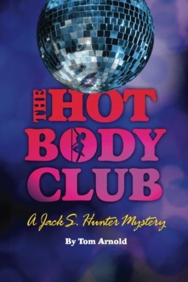 The Hot Body Club: A Jack S. Hunter Mystery