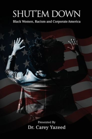 Shut'em Down: Black Women, Racism and Corporate America