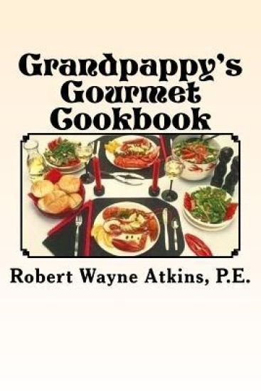 Grandpappy's Gourmet Cookbook