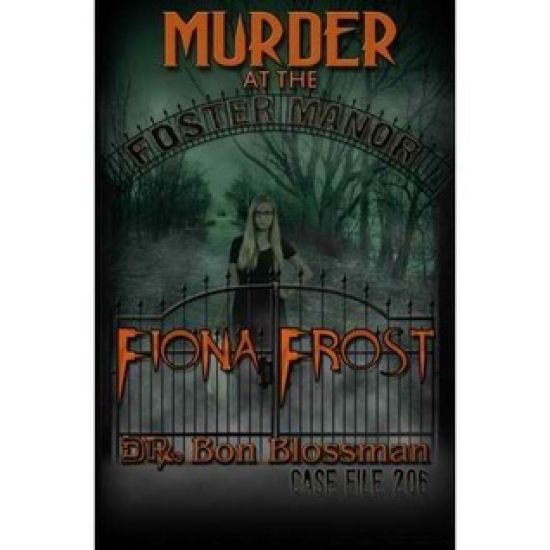 Fiona Frost: Murder at the Foster Manor