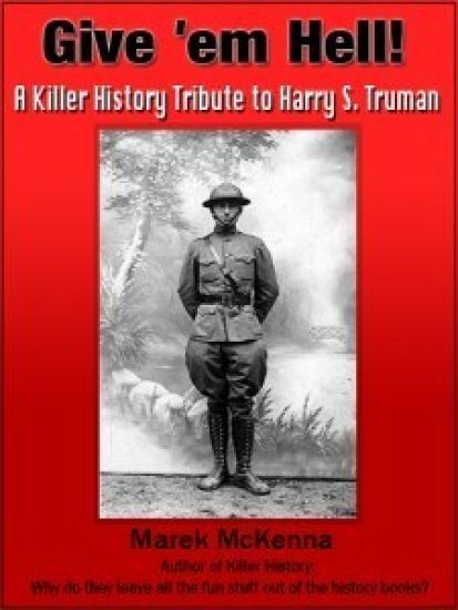 Give 'em Hell: A Kiler History Tribute to Harry S. Truman