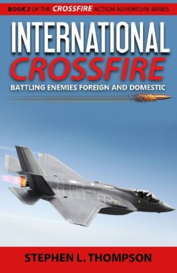 International Crossfire: Battling Enemies Foreign and Domestic