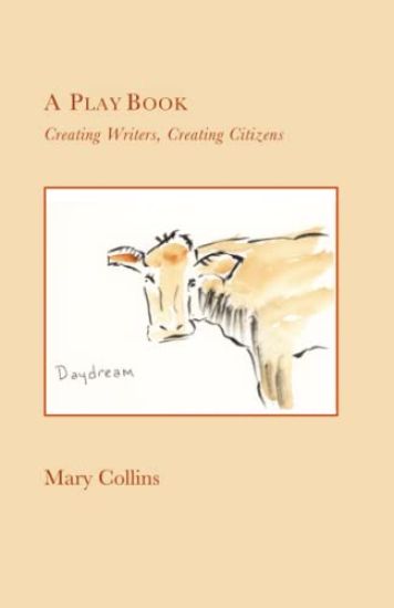 A Play Book: Creating Writers, Creating Citizens
