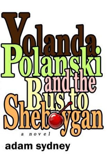 Yolanda Polanski and the Bus to Sheboygan