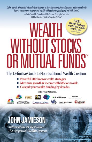 Wealth Without Stocks or Mutual Funds: The Ultimate Blueprint of Little-Known, Powerful Strategies for Building Diversified Wealth and Income