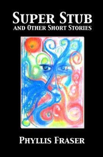 Super Stub and Other Short Stories