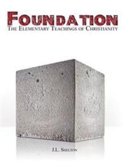 Foundation: The Elementary Teachings of Christianity