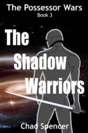 The Shadow Warriors: The Possessor Wars: Book 3