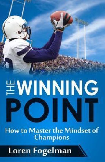 The Winning Point: How to Master the Mindset of Champions