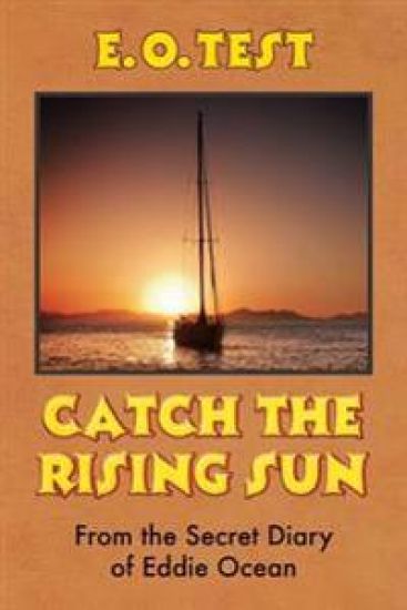 Catch the Rising Sun: From the Secret Diary of Eddie Ocean
