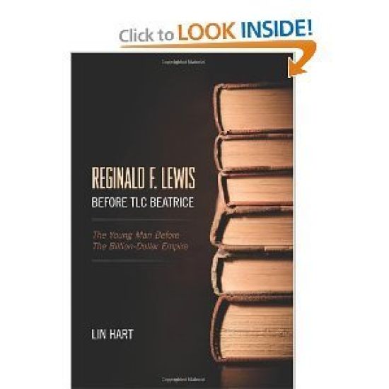 Reginald F. Lewis Before TLC Beatrice: The Young Man Before the Billion-Dollar Empire