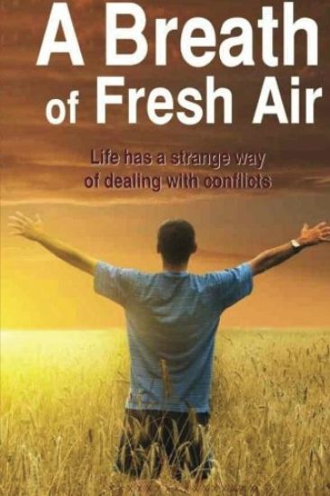 A Breath of Fresh Air: Life has a strange way of dealing with conflict