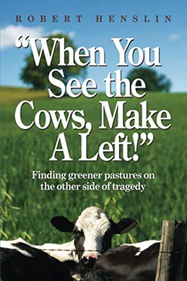 "When You See the Cows, Make a Left!"