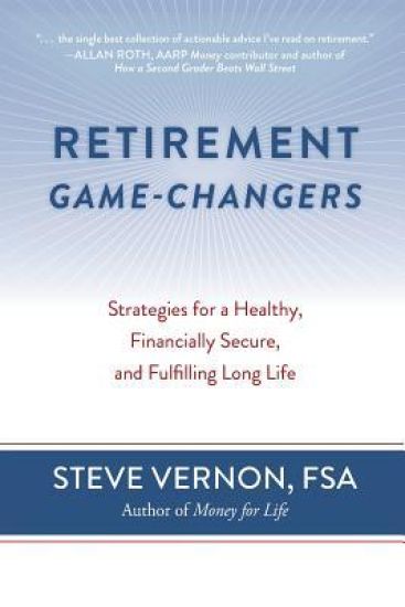Retirement Game-Changers: Strategies for a Healthy, Financially Secure, and Fulfilling Long Life
