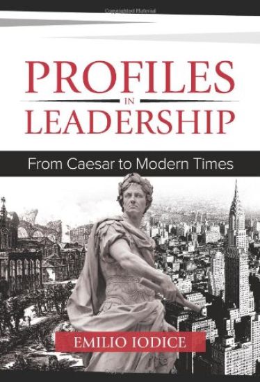 Profiles in Leadership: From Caesar to Modern Times