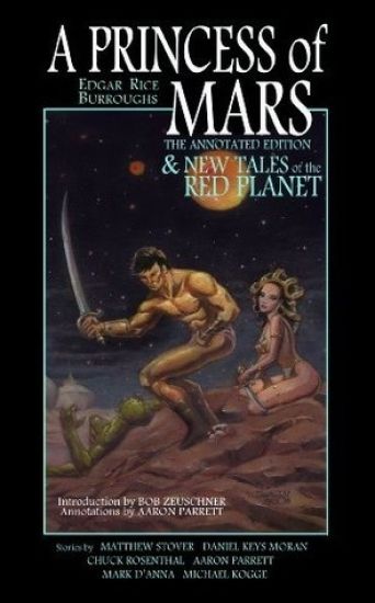A Princess of Mars - The Annotated Edition - and New Tales of the Red Planet