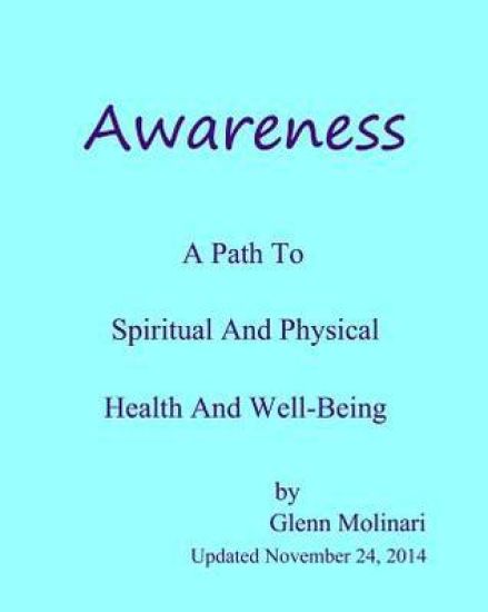 Awareness - A Path to Spiritual and Physical Health and Well-Being