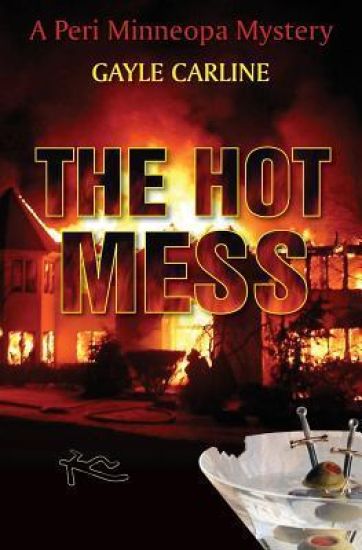 The Hot Mess: A Peri Minneopa Mystery