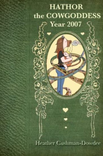 Hathor the Cowgoddess, Year 2007