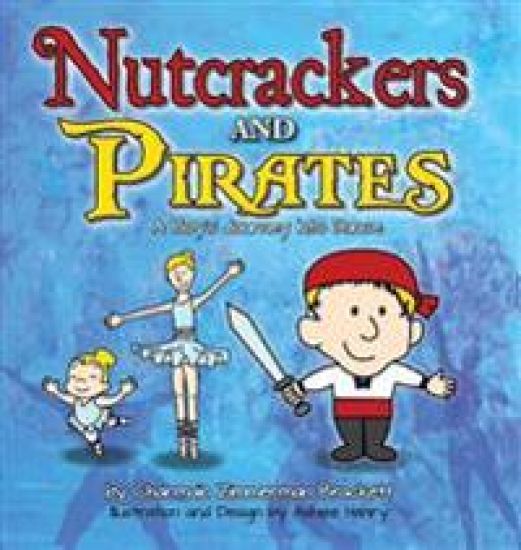 Nutcrackers and Pirates: A Boy's Journey Into Dance