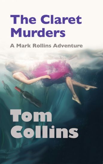 The Claret Murders: A Mark Rollins Adventure