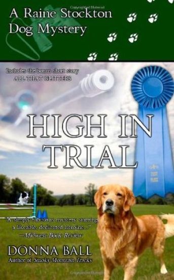 High in Trial: A Raine Stockton Dog Mystery