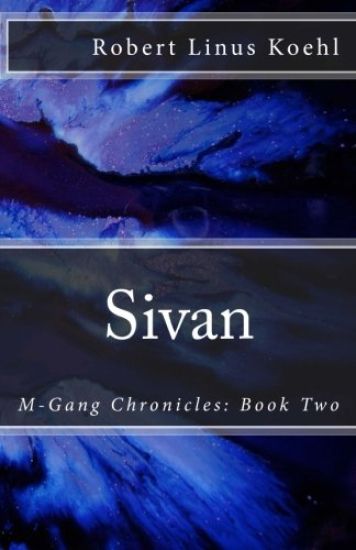 Sivan: M-Gang Chronicles: Book Two