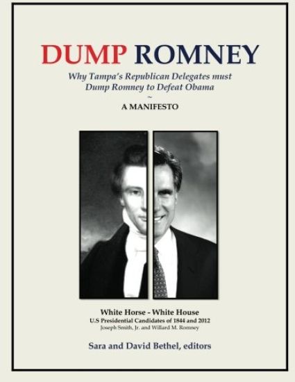 Dump Romney: Why Tampa's Republican Delegates must Dump Romney to Defeat Obama