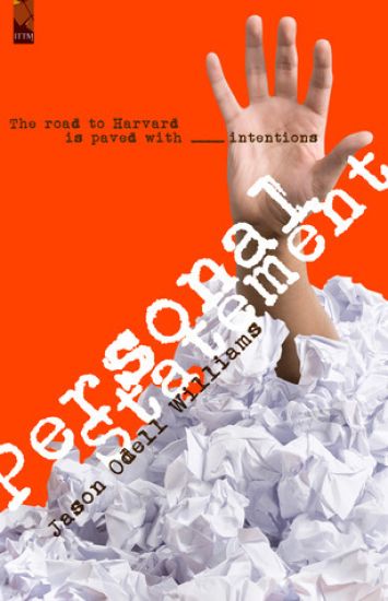Personal Statement: The Road to Harvard Is Paved with Good Intentions