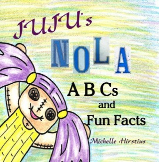 Juju's Nola ABCs and Fun Facts