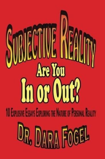 Subjective Reality: Are You In or Out?