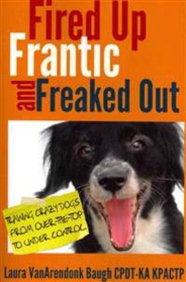 Fired Up, Frantic, and Freaked Out