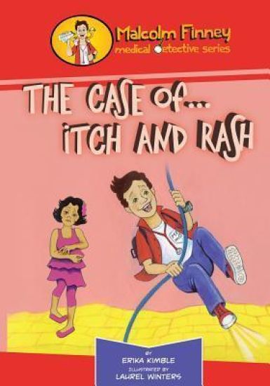 Malcolm Finney Medical Detective - The Case Of... Itch and Rash: The Case Of... Itch and Rash