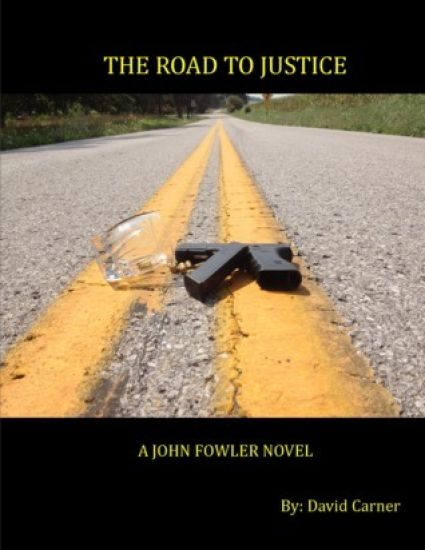 The Road to Justice: A John Fowler Novel