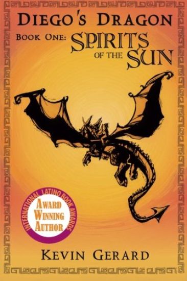 Diego's Dragon, Book One: Spirits of the Sun
