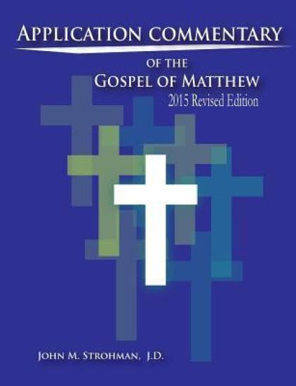 Application Commentary of the Gospel of Matthew