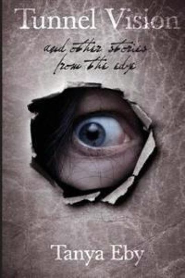 Tunnel Vision: And Other Stories from the Edge