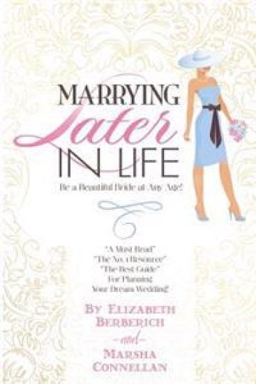 Marrying Later in Life: Be a Beautiful Bride at Any Age!