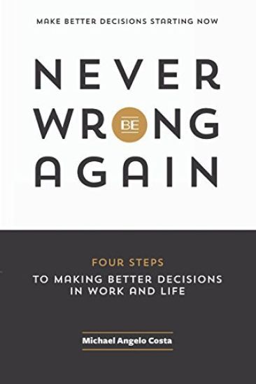 Never Be Wrong Again
