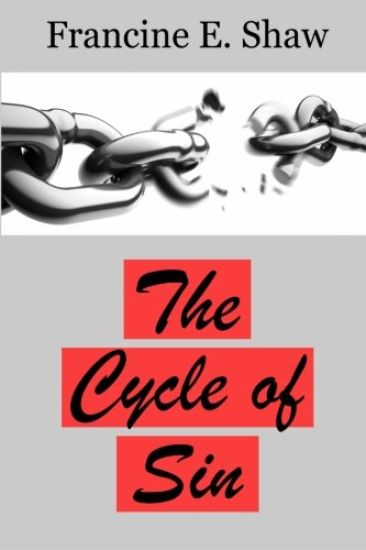 The Cycle of Sin: Breaking the Cycle of Sin