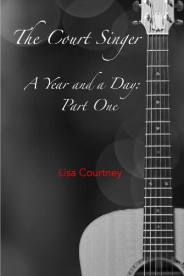 A Year and a Day, Part One: The Court Singer