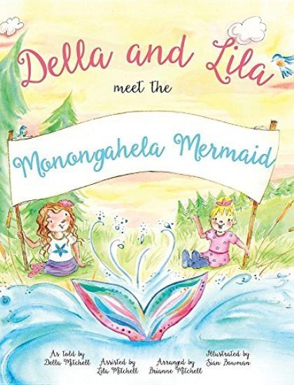 Della and Lila Meet the Monongahela Mermaid