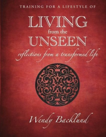 Training for a Lifestyle of Living From the Unseen: Reflections from a Transformed Life