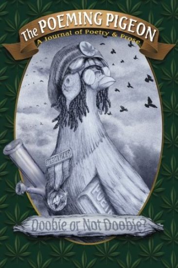The Poeming Pigeon: Doobie or Not Doobie?: A Journal of Poetry & Prose (Vol 2.1)
