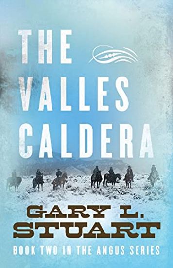 The Valles Caldera: Book Two of the Angus Series