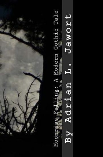 Moonrise Falling: A Modern Gothic Tale