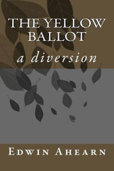 The Yellow Ballot: A Diversion